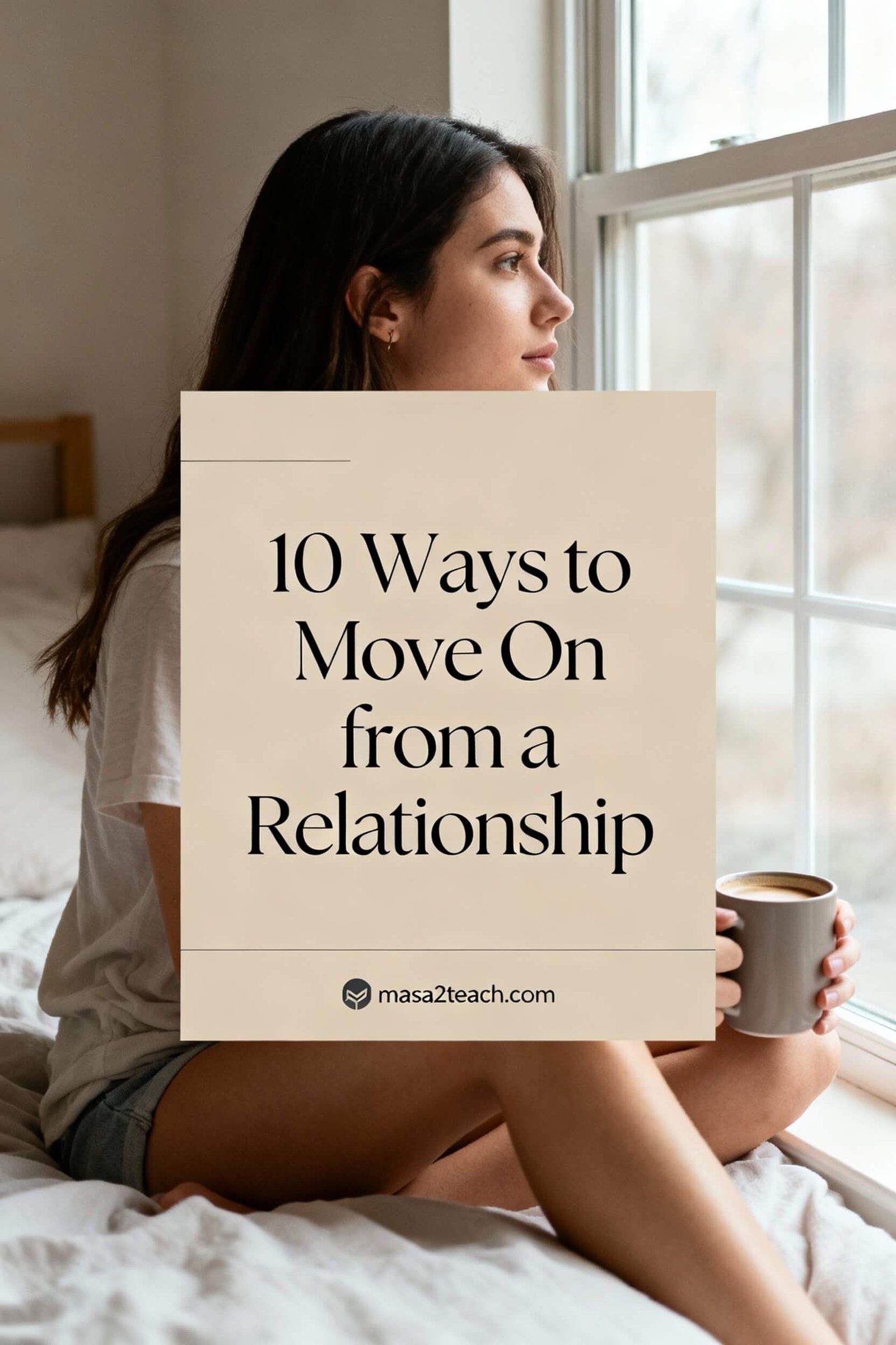 10 Ways to Move On from a Relationship After Emotional Attachment